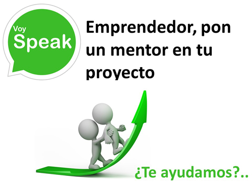 Voy Speak:  Emprendedor, pon un mentor en tu proyecto